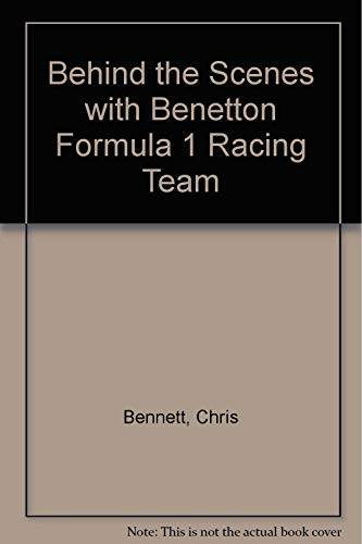 Stock image for Behind the Scenes With Benetton Formula 1: Racing Team for sale by Books From California