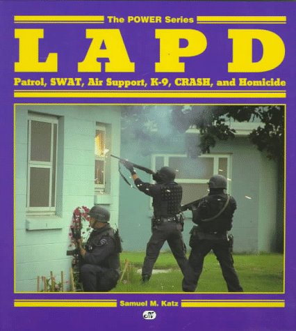 Imagen de archivo de LAPD: Patrol, Swat, Air Support, K-9, Crash, and Homicide (Power Series) a la venta por SecondSale