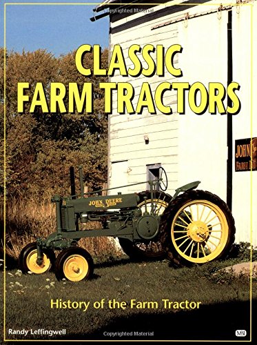 Beispielbild fr Classic Farm Tractors : History of the Farm Tractor zum Verkauf von Better World Books