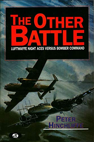 Beispielbild fr Other Battle: Luftwaffe Night Aces Vs. Bomber Command: Luftwaffe Night Aces Vs. Bomber Command zum Verkauf von medimops