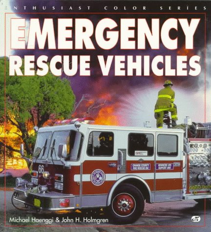 9780760302743: Emergency Rescue Vehicles (Enthusiast color series)