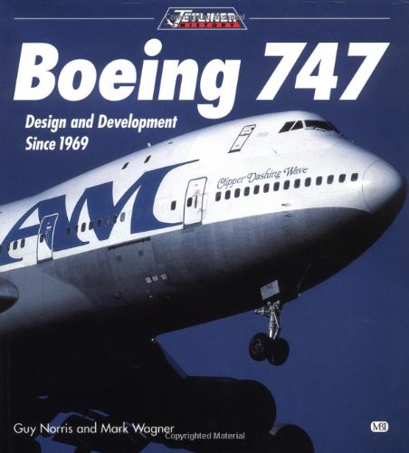 Imagen de archivo de Boeing 747: Design and Development since 1969 (Jetliner History) a la venta por HPB-Ruby