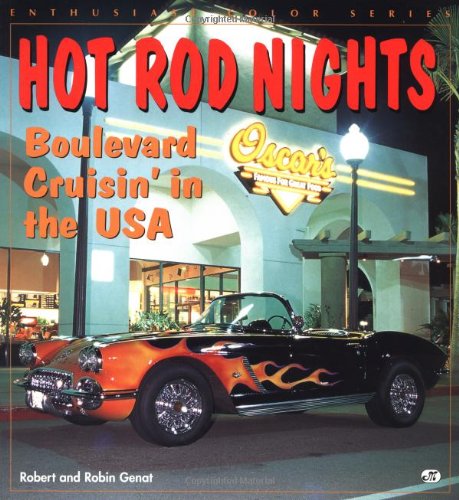 Stock image for Hot Rod Nights: Boulevard Cruisin' in the USA (Enthusiast Color Series) for sale by Bookmans