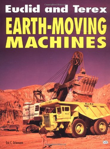Stock image for Euclid and Terex Earth-Moving Machines for sale by Zoom Books Company