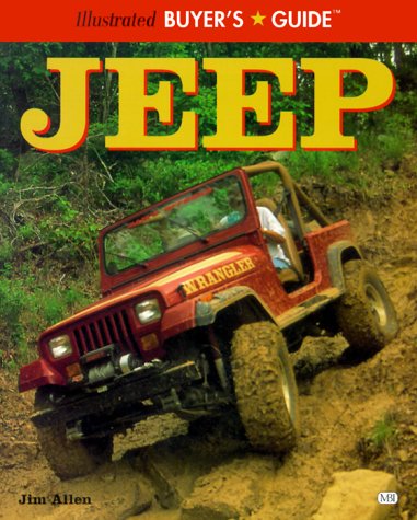 Imagen de archivo de Illustrated Buyer's Guide Jeep (Motorbooks International Illustrated Buyer's Guide) a la venta por Books From California