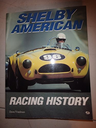 Beispielbild fr Shelby American Racing History zum Verkauf von Better World Books: West