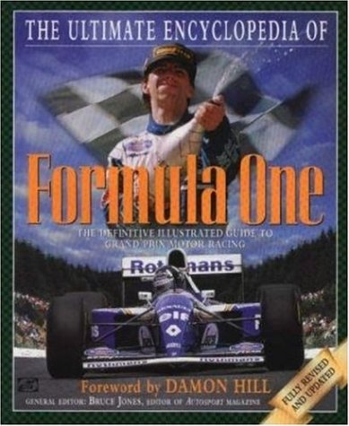 9780760303139: The Ultimate Encyclopedia of Formula One: The Definitive Illustrated Guide to Grand Prix Motor Racing