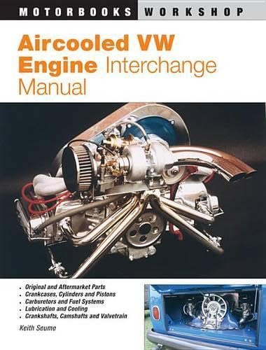 9780760303146: Aircooled Vw Engine Interchange Manual: The User's Guide to Original and Aftermarket Parts... (Motorbooks Workshop)