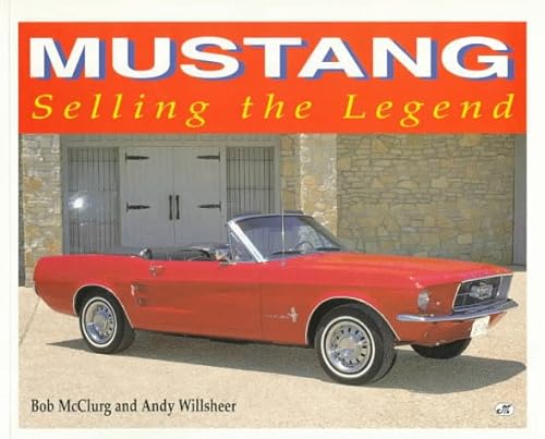 Beispielbild fr Mustang: Selling the Legend zum Verkauf von HPB-Diamond