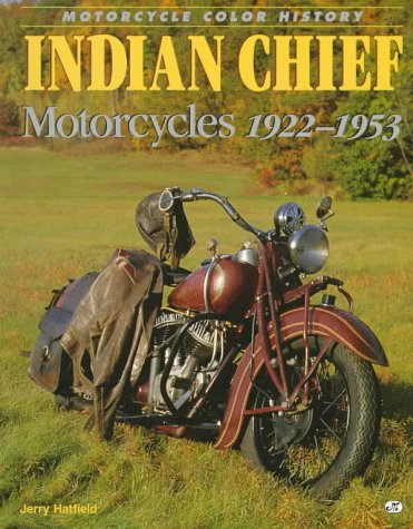 Indian Chief Motorcycles 1922-1953 (Motorcycle Color History) (9780760303320) by Motorbooks