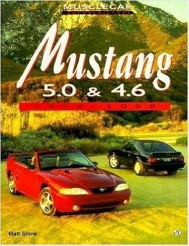 Mustang 5.0 and 4.6: 1979-1998 (Muscle Car Color History).