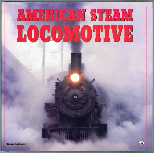 9780760303368: American Steam Locomotive