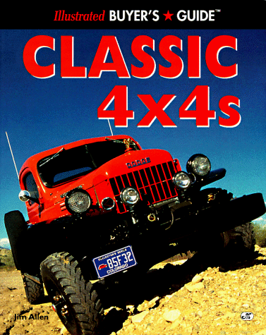 9780760303405: Illustrated Classic 4x4s Buyer's Guide (Motorbooks International illustrated buyer's guide series)