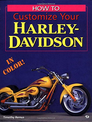 Beispielbild fr How to Customize Your Harley-Davidson zum Verkauf von Better World Books: West