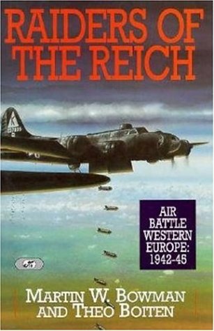 Stock image for Raiders of the Reich: Air Battle Western Europe 1942-1945 for sale by Wonder Book