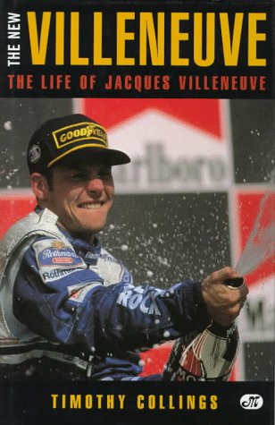 Stock image for The New Villeneuve: A Life of Jacques Villeneuve for sale by St Vincent de Paul of Lane County