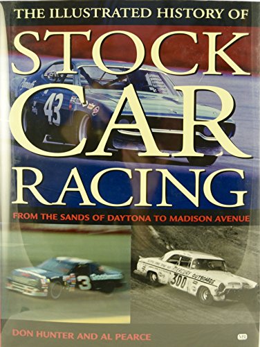 Stock image for The Illustrated History of Stock Car Racing Hunter, Don and Pearce, Al for sale by Mycroft's Books