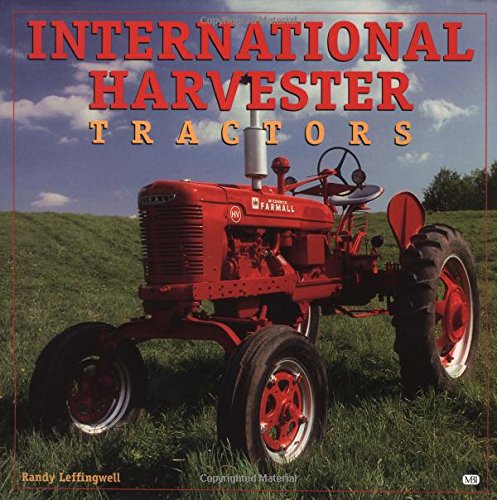 Imagen de archivo de International Harvester Tractors (Motorbooks International Farm Tractor Color History) a la venta por Books of the Smoky Mountains