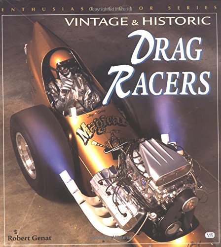 Imagen de archivo de Vintage & Historic Drag Racers (Enthusiast Color Series) a la venta por Books From California