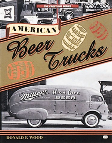 Beispielbild fr American Beer Trucks (Crestline Series) zum Verkauf von Goodwill Books