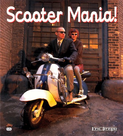 Beispielbild fr Scooter Mania zum Verkauf von Goodwill of Colorado