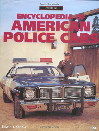 9780760304495: Encyclopedia of American Police Cars (Crestline Series)