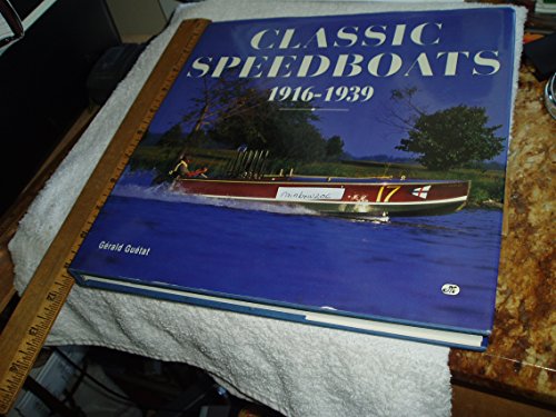 Stock image for Classic Speedboats, 1916-1939 for sale by Zoom Books Company