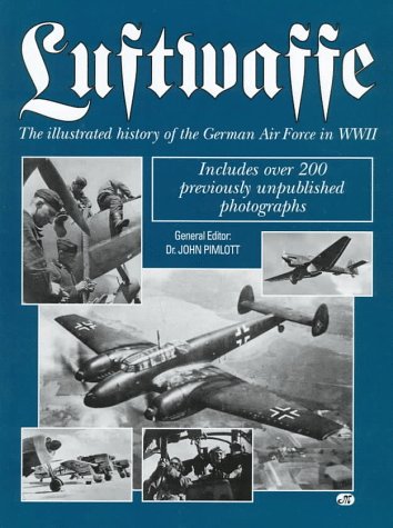 Stock image for Luftwaffe: The Illustrated History of the German Air Force in World War II for sale by Nelsons Books