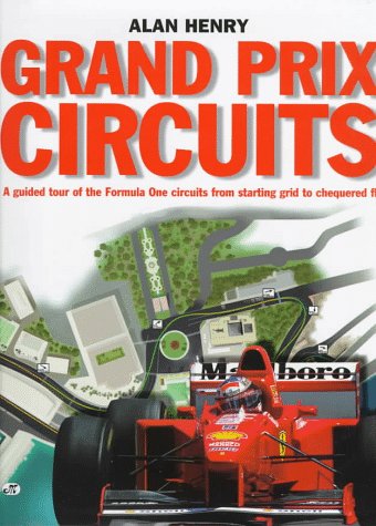 Stock image for Grand Prix Circuits: A Tour of Formula 1 Circuits from Starting Grid to Chequered Flag for sale by Half Price Books Inc.