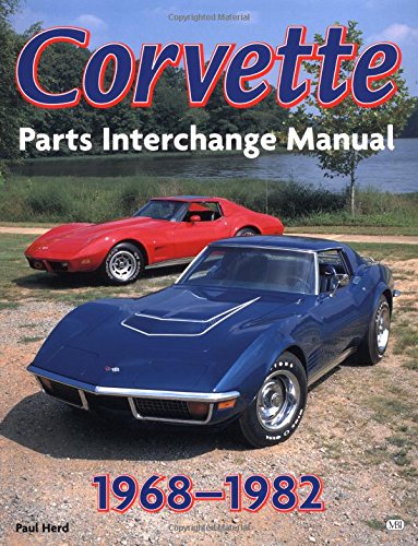 Imagen de archivo de Corvette Parts Interchage Manual 1968-1982 (Powerpro) a la venta por Tim's Used Books  Provincetown Mass.