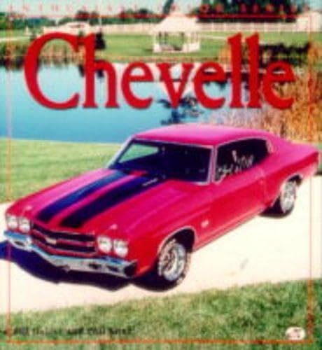 Chevelle (Enthusiast Color Series) (9780760305393) by Holder, Bill; Kunz, Phillip