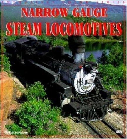 Stock image for Narrow Gauge Steam Locomotives (Enthusiast Color Series) for sale by SecondSale