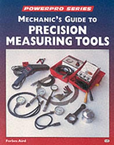 Beispielbild fr Mechanic's Guide to Precision Measuring Tools (Powerpro) zum Verkauf von HPB-Red