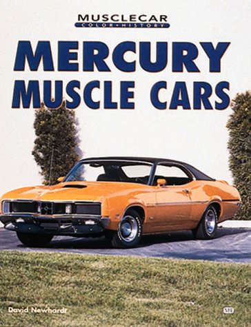 Beispielbild fr Mercury Muscle Cars (Musclecar Color History). zum Verkauf von Kulturgutrecycling Christian Bernhardt