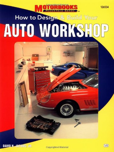 9780760305539: How to Design & Build Your Auto Workshop (Power Tech)