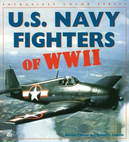 Stock image for U.S. Navy Fighters of Wwii (Enthusiast Color Series) for sale by Campbell Bookstore