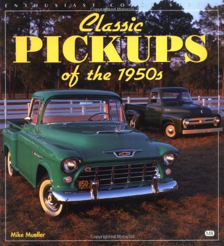 9780760305867: Classic Pickups of the 1950s (Enthusiast Color S.)