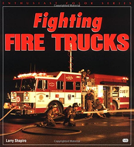 9780760305959: Fighting Fire Trucks (Enthusiast Color Series)