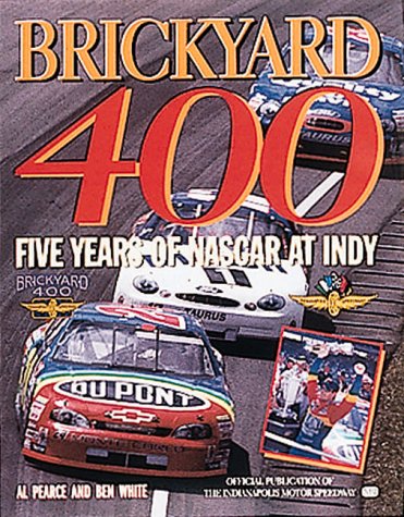 Imagen de archivo de Brickyard 400 : Five Years of NASCAR at Indy a la venta por Better World Books