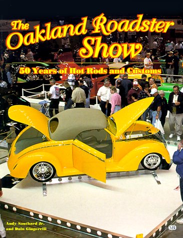 Oakland Roadster Show (9780760306086) by Gingerelli, Dain; Southard, Andy