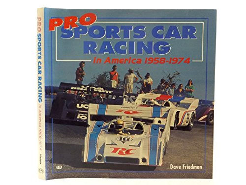 Imagen de archivo de Pro Sports Car Racing in America 1958?1974 a la venta por SecondSale
