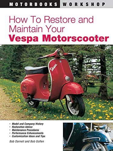 Stock image for How to Restore and Maintain Your Vespa Motorscooter (Motorbooks Workshop) for sale by Open Books