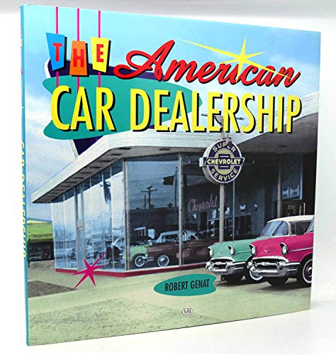 Beispielbild fr The American Car Dealership zum Verkauf von Blue Vase Books