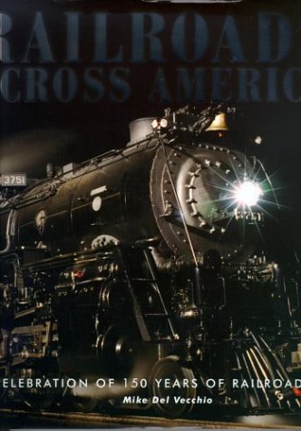 Beispielbild fr Railroads Across America: A Celebration of 150 Years of Railroading zum Verkauf von ThriftBooks-Dallas