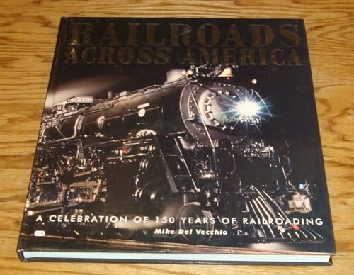 Stock image for Railroads Across America: A Celebration of 150 Year of Railroading for sale by HPB Inc.