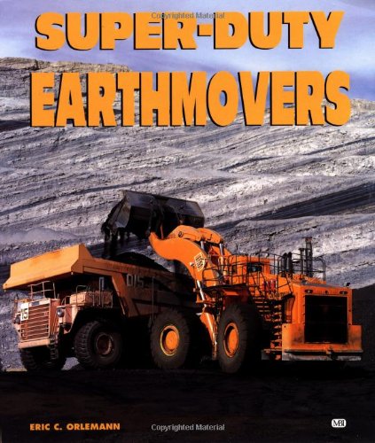 Stock image for Super-Duty Earthmovers for sale by Idaho Youth Ranch Books