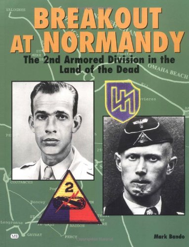 Beispielbild fr Breakout at Normandy: The 2nd Armored Division in the Land of the Dead zum Verkauf von Military Books