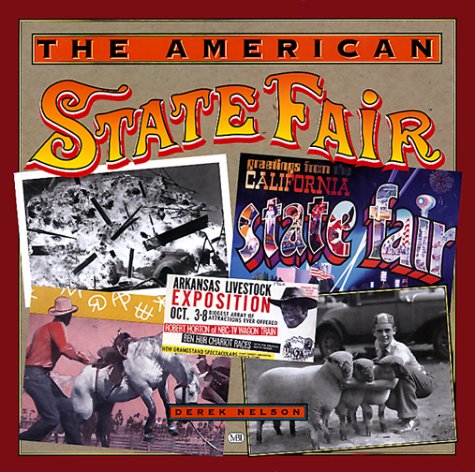 Imagen de archivo de The American State Fair (more than 200 photographs and illustrtions from the first half of the 20th century) a la venta por Half Price Books Inc.