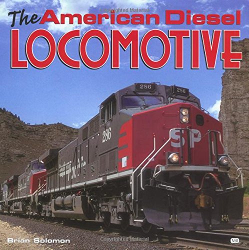 The American Diesel Locomotive - Solomon, Brian