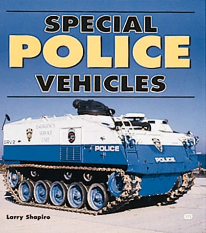 Imagen de archivo de Special Police Vehicles a la venta por HPB-Emerald